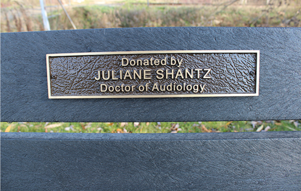 Bench Donated by Juliane Shantz Doctor of Audiology